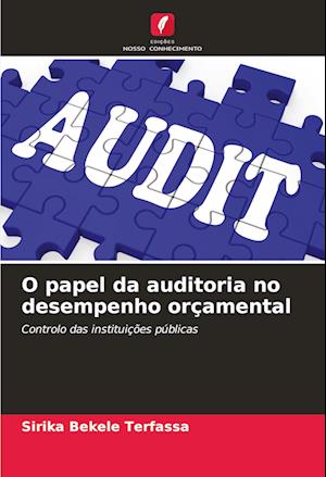 O papel da auditoria no desempenho orçamental