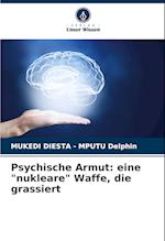 Psychische Armut: eine "nukleare" Waffe, die grassiert