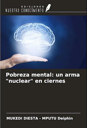 Pobreza mental: un arma "nuclear" en ciernes