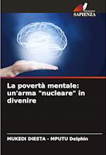 La povertà mentale: un'arma "nucleare" in divenire