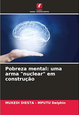 Pobreza mental: uma arma "nuclear" em construção