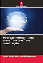 Pobreza mental: uma arma "nuclear" em construção