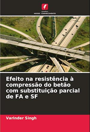 Efeito na resistência à compressão do betão com substituição parcial de FA e SF