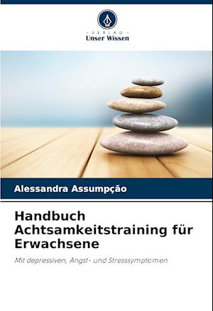 Handbuch Achtsamkeitstraining für Erwachsene