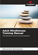 Adult Mindfulness Training Manual