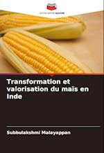 Transformation et valorisation du maïs en Inde