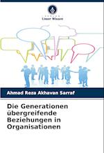 Die Generationen übergreifende Beziehungen in Organisationen