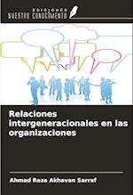 Relaciones intergeneracionales en las organizaciones