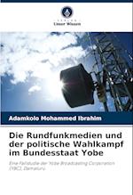 Die Rundfunkmedien und der politische Wahlkampf im Bundesstaat Yobe