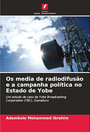 Os media de radiodifusão e a campanha política no Estado de Yobe