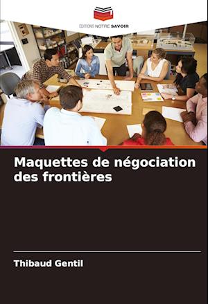 Maquettes de négociation des frontières