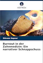 Burnout in der Zahnmedizin: Ein narrativer Schnappschuss