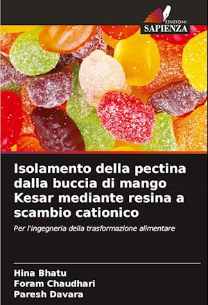 Isolamento della pectina dalla buccia di mango Kesar mediante resina a scambio cationico