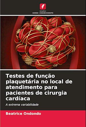 Testes de função plaquetária no local de atendimento para pacientes de cirurgia cardíaca