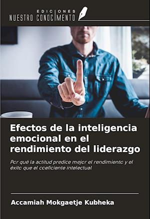 Efectos de la inteligencia emocional en el rendimiento del liderazgo