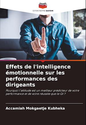 Effets de l'intelligence émotionnelle sur les performances des dirigeants