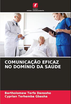 COMUNICAÇÃO EFICAZ NO DOMÍNIO DA SAÚDE