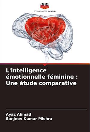 L'intelligence émotionnelle féminine : Une étude comparative