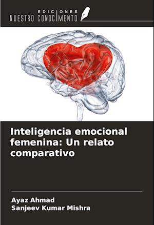 Inteligencia emocional femenina: Un relato comparativo