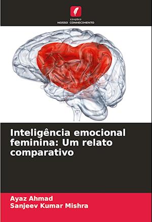 Inteligência emocional feminina: Um relato comparativo