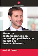 Pioneiros contemporâneos da neurologia pediátrica do mundo em desenvolvimento