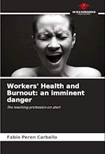 Workers' Health and Burnout: an imminent danger