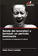 Salute dei lavoratori e burnout: un pericolo imminente