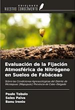 Evaluación de la Fijación Atmosférica de Nitrógeno en Suelos de Fabáceas