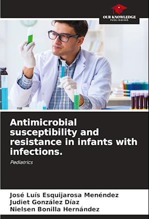 Antimicrobial susceptibility and resistance in infants with infections.