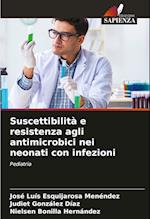 Suscettibilità e resistenza agli antimicrobici nei neonati con infezioni