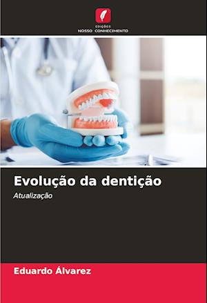 Evolução da dentição