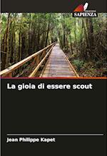 La gioia di essere scout