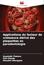 Applications du facteur de croissance dérivé des plaquettes en parodontologie