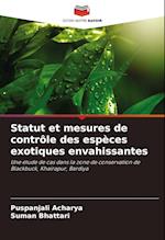 Statut et mesures de contrôle des espèces exotiques envahissantes