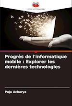 Progrès de l'informatique mobile : Explorer les dernières technologies