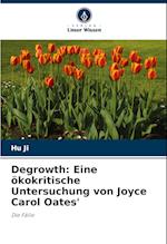 Degrowth: Eine ökokritische Untersuchung von Joyce Carol Oates'