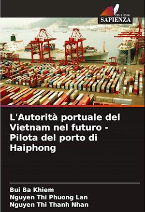 L'Autorità portuale del Vietnam nel futuro - Pilota del porto di Haiphong