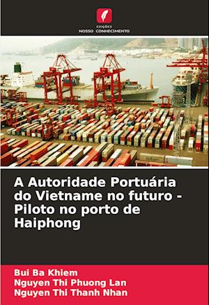 A Autoridade Portuária do Vietname no futuro - Piloto no porto de Haiphong