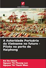 A Autoridade Portuária do Vietname no futuro - Piloto no porto de Haiphong