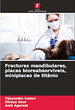 Fracturas mandibulares, placas bioreabsorvíveis, miniplacas de titânio