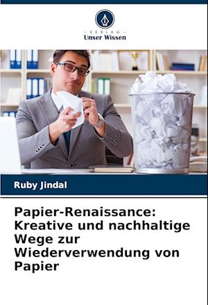 Papier-Renaissance: Kreative und nachhaltige Wege zur Wiederverwendung von Papier