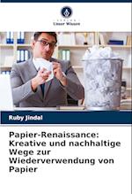 Papier-Renaissance: Kreative und nachhaltige Wege zur Wiederverwendung von Papier