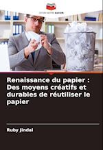 Renaissance du papier : Des moyens créatifs et durables de réutiliser le papier