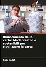 Rinascimento della carta: Modi creativi e sostenibili per riutilizzare la carta