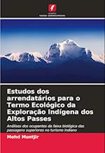 Estudos dos arrendatários para o Termo Ecológico da Exploração Indígena dos Altos Passes