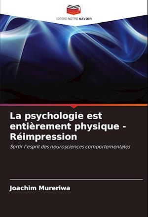 La psychologie est entièrement physique - Réimpression