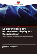 La psychologie est entièrement physique - Réimpression