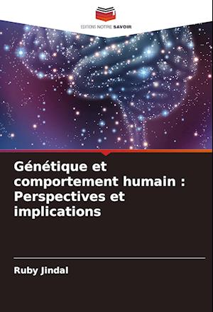 Génétique et comportement humain : Perspectives et implications