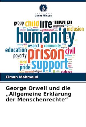 George Orwell und die ¿Allgemeine Erklärung der Menschenrechte¿