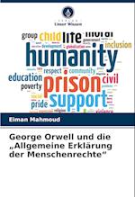 George Orwell und die ¿Allgemeine Erklärung der Menschenrechte¿